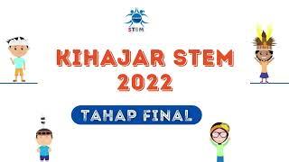 Kihajar STEM 2022 Tahap Final