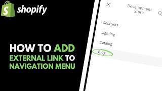 Shopify How to Add External Links to Main Menu & Footer Menu  Link to an External WordPress Blog