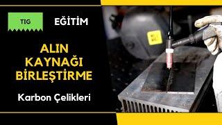 Kaynak Nasıl Yapılır? TIG Argon KaynağıYeni Başlayanlar için Alın Kaynağı Giriş Bilgileri-Bölüm 6