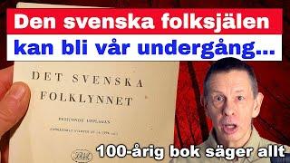 Den svenska folksjälen kan bli vår undergång