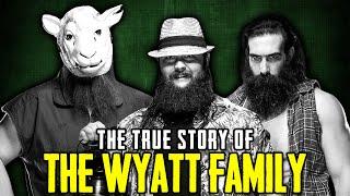 The True Story Of The Wyatt Family