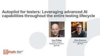 Autopilot for testers Leveraging advanced AI capabilities throughout the entire testing lifecycle