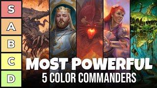 The Most Powerful 5 Color Commanders  Power Tier List  EDH  Commander  MTG