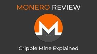 Monero Review  Cripple Mine Explained