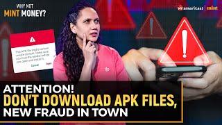 Scam Alert Do NOT Download APK Files Its A New Cyber Fraud  English Podcast