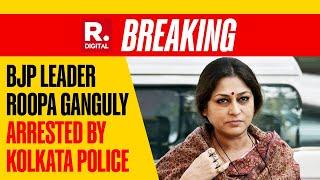 BREAKING BJP Leader Roopa Ganguly Arrested in Kolkata After Night-Long Protest