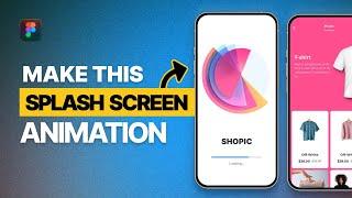 How to create a splash screen animation for your app with Figma Splash Screen Animation Tutorial