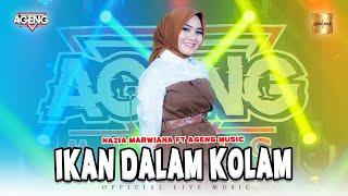 Nazia Marwiana ft Ageng Music - Ikan Dalam Kolam Official Live Music