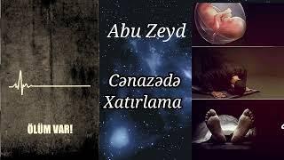 Balaca bacımızın cənazasində xatırlatma. Abu Zeyd 07.07.22