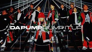【MV】Pump It Up feat. TAKUMA THE GREAT  DA PUMP