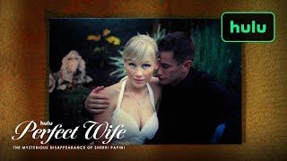 Perfect Wife The Mysterious Disappearance of Sherri Papini  Official Trailer  Hulu