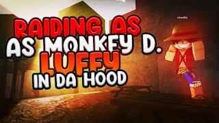⭐ Raiding as Monkey D. Luffy in Da Hood ⭐  *FUNNY ASF *
