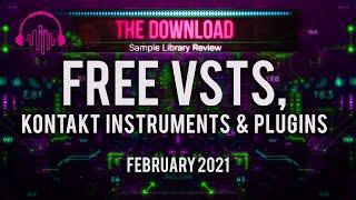 Best FREE VST Plugins Instruments & Samples for February 2021 – The Download Show