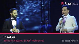 Bahrom Nazarov & Asif Mehremov - Insofsiz VIDEO 2019