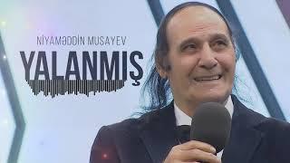 Niyaməddin Musayev - Yalanmış Audio