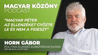 Horn Gábor „Magyar Péter az ellenzéket győzte le és nem a Fideszt”