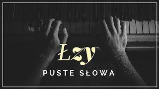 Łzy - Puste słowa + tekst słowa napisy.