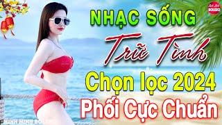 LK Nhạc Sống Thôn Quê Vừa Ra Lò 2024️Mở Loa Hết Cỡ LK Nhạc Sống Hà Tây Gái Xinh 2K6 Phê SỞN DA GÀ