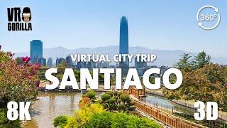 Santiago Chile short a VR Guided Tour - Virtual City Trip - 8K 360 3D