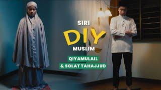 Panduan Solat Tahajjud  Cara Qiyamul lail Di Rumah  Siri DIY Muslim