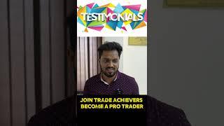 Trade Achievers Students in Chennai Testimonial 1 #youcanalsotrade #tradeachievers