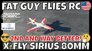 X-FLY SIRIUS 80MM SECOND LOOK AND WAY BETTER FLIGHT by FGFRC