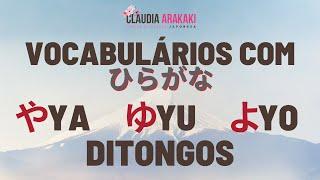 Vocabulários com Hiragana - YA や - YU ゆ - YO よ + DITONGOS