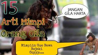 Ternyata Arti Mimpi Orang Gila Bawa Rejeki ‼️