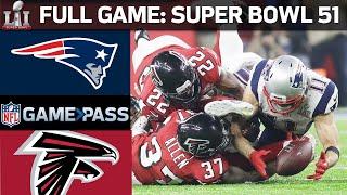 Super Bowl 51 FULL GAME New England Patriots vs. Atlanta Falcons