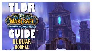 TLDR ULDUAR Full Normal Raid Guide - WOTLK Classic