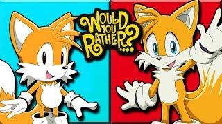 Tails and Classic Tails Play Would You Rather?