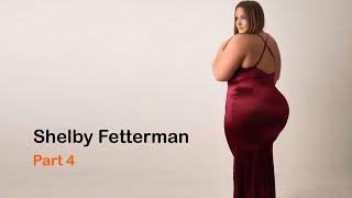 Shelby Fetterman Part 4