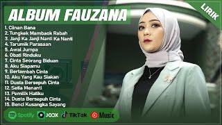 CIINAN BANA - FAUZANA FULL ALBUM TERBAIK LIRIK  TUNGKEK MAMBAOK RABAH  LAGU MINANG TERBARU 2024