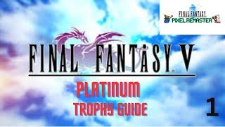 Final Fantasy V Pixel Remaster Platinum Trophy Guide - Part 1 Wind Shrine  Ship Graveyard