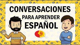  Aprender español conversacional  Dialogues to learn everyday Spanish quickly