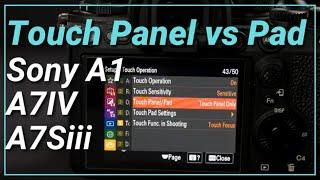 Touch Panel vs Touch Pad Sony A1 Sony A7IV Video Settings