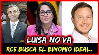 Luisa NO va. RC busca el binomio ideal.