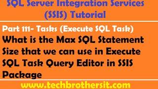 SSIS Tutorial Part 111-SQL Statement Size Limitations in Execute SQL Task & Solution in SSIS Package