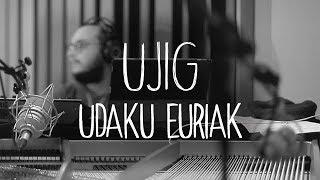 Ujig - Udaku Euriak Official Video