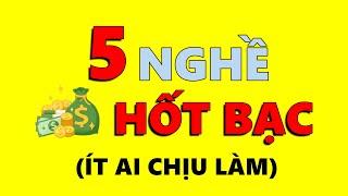 5 Nghề sẽ HỐT BẠC trong 10 Năm Tới  ở Việt Nam Ít Ai Chịu Làm