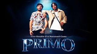 PRIMO Video Oficial - Tito Double P Natanael Cano