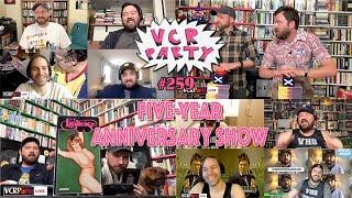 VCR Party Live Ep 259 - Five-Year Anniversary Show