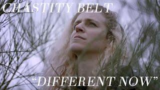 Chastity Belt - Different Now OFFICIAL VIDEO