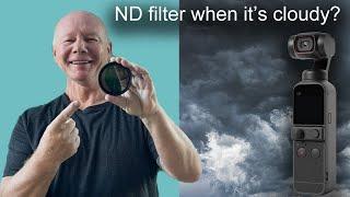 Do you need an ND Filter on a Cloudy Day ? using the DJI pocket 2