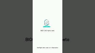 BIGO LIVE Alpha beta TestFlight invitation code  TestFlight beta code