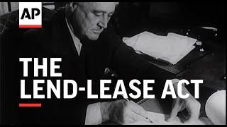 The Lend-Lease Act - 1941  Movietone Moment  11 March 2022