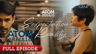 Sexpectation vs Reality Full Episode  The Atom Araullo Specials