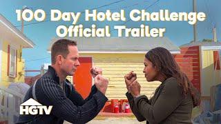 100 Day Hotel Challenge  OFFICIAL TRAILER   HGTV