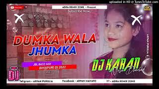 Dumka Wala Jhumka  Khortha Topa Top Vs Jhumur Mix  Dj Karan Nirsa Dhanbad