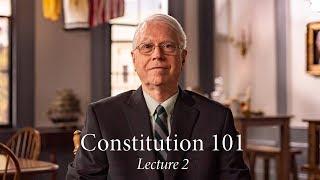 Constitution 101  Lecture 2